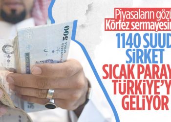 1.140 Suudi şirket, Türkiye’ye yatırıma geliyor