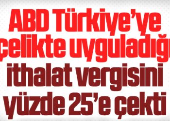 ABD Türkiye’ye uyguladığı çelik vergisini indirdi