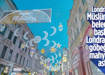 Londra’nın Piccadily Caddesi, Ramazan ayı için süslendi