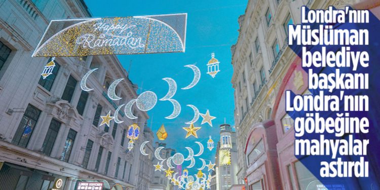 Londra’nın Piccadily Caddesi, Ramazan ayı için süslendi