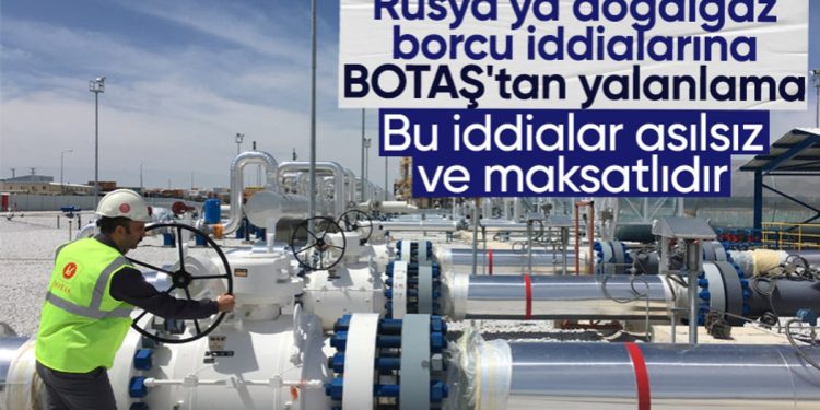 BOTAŞ’tan Rusya’ya doğalgaz borcu iddialarına yalanlama