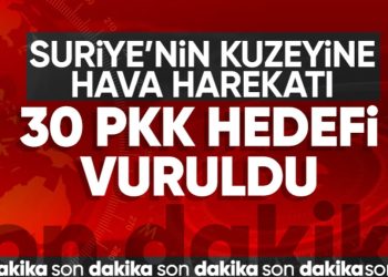 Suriye’nin kuzeyine hava harekatı! 30 hedef vuruldu